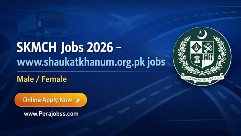 SKMCH Jobs 2026 – www.shaukatkhanum.org.pk jobs 2026